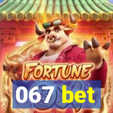 067 bet